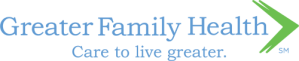 Greater Family Health, Care to live greater.